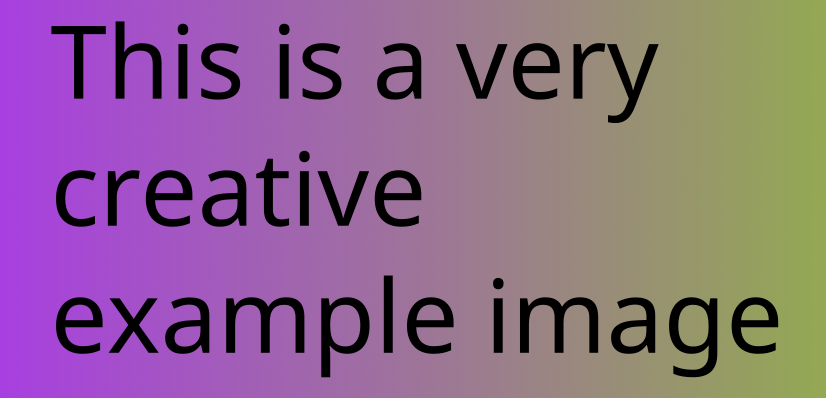 text that reads "this is a very creative example image" on a colored background.
